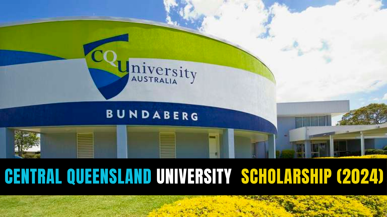 Central Queensland University Scholarships 2024.